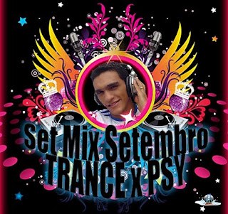 Set Mix - Setembro - Trance x Psy (2008) Dj Luciano Max